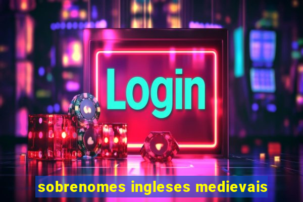 sobrenomes ingleses medievais